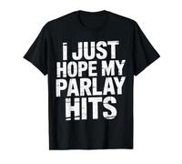 I Just Hope My Parlay Hits Sports Betting Fan - Camiseta gráfica económica, Hombre, Negro, XL