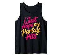 I Just Hope My Parlay Hits Sports Betting Fan - Camiseta sin Mangas