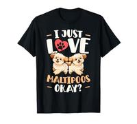 I Just Love Maltipoos Dueño del Perro Maltipoo Camiseta