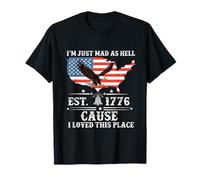 I Just Mad As Hell Cause I Love This Place 1776 4 de Julio Camiseta