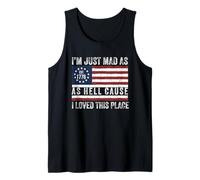 I Just Mad As Hell Cause I Love This Place 1776 4 de Julio Camiseta sin Mangas