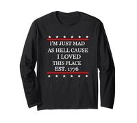I Just Mad As Hell Cause I Love This Place 1776 4 de Julio Manga Larga