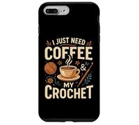 I Just Need Coffee and My Crochet Funny Cute Crocheting Carcasa para iPhone 7 Plus/8 Plus