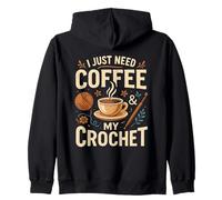 I Just Need Coffee and My Crochet Funny Cute Crocheting Sudadera con Capucha
