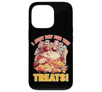 I JUST PAY FOR THE TREATS Carcasa para iPhone 13 Pro