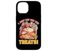 I JUST PAY FOR THE TREATS Carcasa para iPhone 14