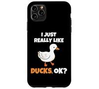 I Just Really Like Ducks, OK Funny Duck Animal Lover Carcasa para iPhone 11 Pro Max