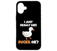I Just Really Like Ducks, OK Funny Duck Animal Lover Carcasa para iPhone 16 Plus