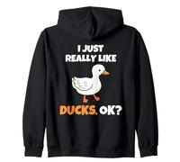 I Just Really Like Ducks, OK Funny Duck Animal Lover Sudadera con Capucha