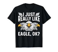 I Just Really Like Eagle Ok for a Bird Watcher Camiseta gráfica económica, Hombre, Negro, L