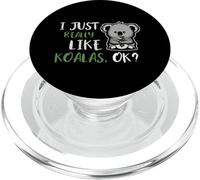 I Just Really Like Koalas Ok Cute Oso Koala PopSockets PopGrip para MagSafe