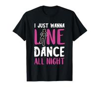 I Just Wanna Line Dance All Night Country Line Bailando Mujer Camiseta