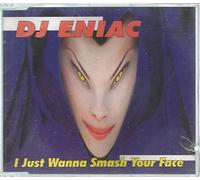 I Just Wanna Smash Your Face