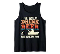 I Just Want To Drink Beer and Jerk My Rod Fishing Beer Lover Camiseta sin Mangas