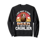I Just Want to Drink Beer and Pet My Cavalier Dog Lover Sudadera