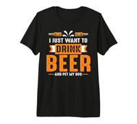 I Just Want To Drink Beer and Pet My Dog Funny Beers Lovers Camiseta Premium