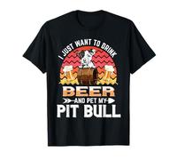 I Just Want to Drink Beer and Pet My Pit Bull Dog Lover Camiseta