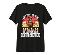 I Just Want to Drink Beer & Pet My German Shepherd Dog Lover Camiseta Premium