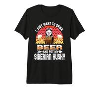 I Just Want to Drink Beer & Pet My Siberian Husky Dog Lover Camiseta Premium