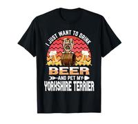 I Just Want to Drink Beer Pet My Yorkshire Terrier Dog Lover Camiseta