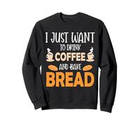 I Just Want To Drink Coffee and Bake Things Mothers Day Sudadera