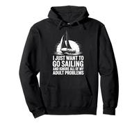 I Just Want To Go Sailing and Ignore My Adult Problems Sudadera con Capucha