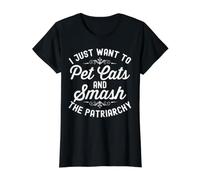 I Just Want To Pet Cats and Smash The Patriarchy Feminism Camiseta gráfica económica, Mujer, Negro, XS