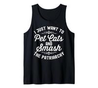 I Just Want To Pet Cats and Smash The Patriarchy Feminism Camiseta sin Mangas