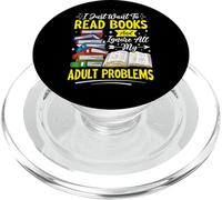 I Just Want To Read Books and Ignore All My Adult Problems PopSockets PopGrip para MagSafe