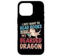 I Just Want To Read Books and Pet My Bearded Dragon Carcasa para iPhone 16 Pro
