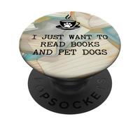 I Just Want to Read Books & Pet Dogs Coffee Book Dog Bookish PopSockets PopGrip Adhesivo