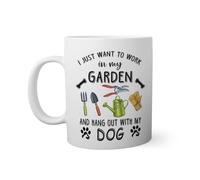 I just want to work in my garden and hang out with my Dog Taza Blanca 330ml