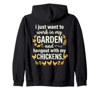 I Just Want To Work In My Garden and Hangout with Chickens Sudadera con Capucha