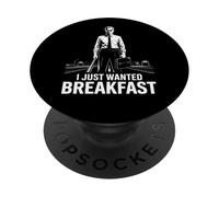 I Just Wanted Breakfast Funny Meme Diseño Gráfico PopSockets PopGrip Adhesivo