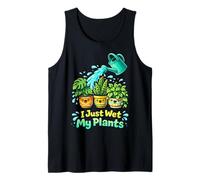 I Just Wet My Plants Funny Gardening Pun Houseplant Lover Camiseta sin Mangas