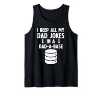 I Keep All My Dad Jokes in A Dad-A-Base Camiseta sin Mangas