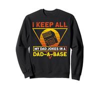 I Keep All My Dad Jokes In A Dad-A-Base Fathers Day Sudadera