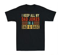 I Keep All My Dad Jokes In A Dad-a-Base T-Shirt Black XL