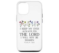 I Keep My Eyes Always on the Lord Not Be Shaken Psalm 16:8 Carcasa para iPhone 12/12 Pro