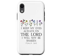 I Keep My Eyes Always on the Lord Not Be Shaken Psalm 16:8 Carcasa para iPhone XR