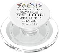 I Keep My Eyes Always on the Lord Not Be Shaken Psalm 16:8 PopSockets PopGrip para MagSafe