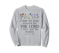 I Keep My Eyes Always on the Lord Not Be Shaken Psalm 16:8 Sudadera