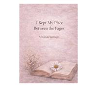I Kept My Place Between The Pages