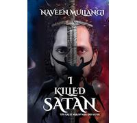 I Killed Satan - The Great War of Man and Satan: 1 (The Stupid God’s Myth & Fact)