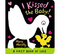 I Kissed the Baby!: 1: The perfect gift book for babies