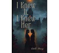 I Knew It, I Knew Her: A sapphic modern gothic romance about secrecy and hidden meanings