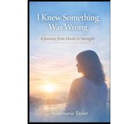 I Knew Something Was Wrong