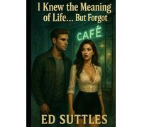 I Knew the Meaning of Life... but Forgot