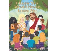 I Knew You Would Never Leave Me