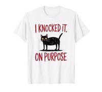 I Knocked It On Purpose Funny Cat Humor T-Shirt Camiseta